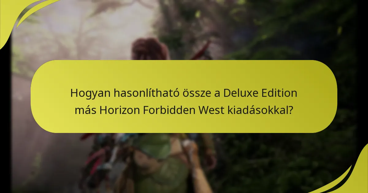 Mik a jogosultsági követelmények a Deluxe Edition tartalmának eléréséhez?