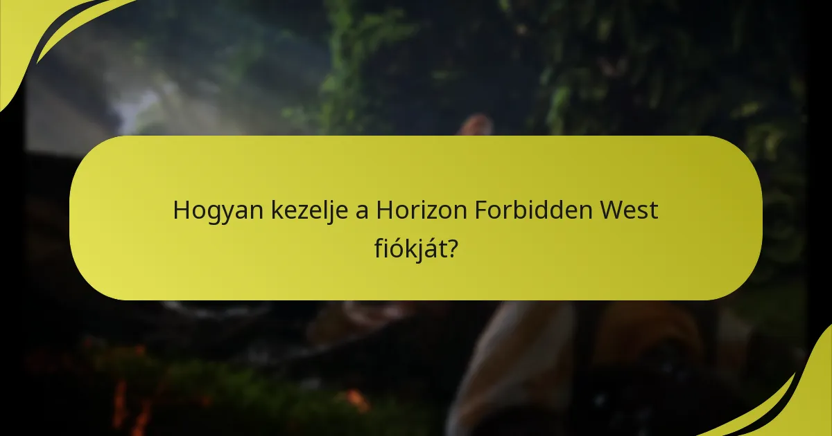 Hogyan kezelje a Horizon Forbidden West fiókját?