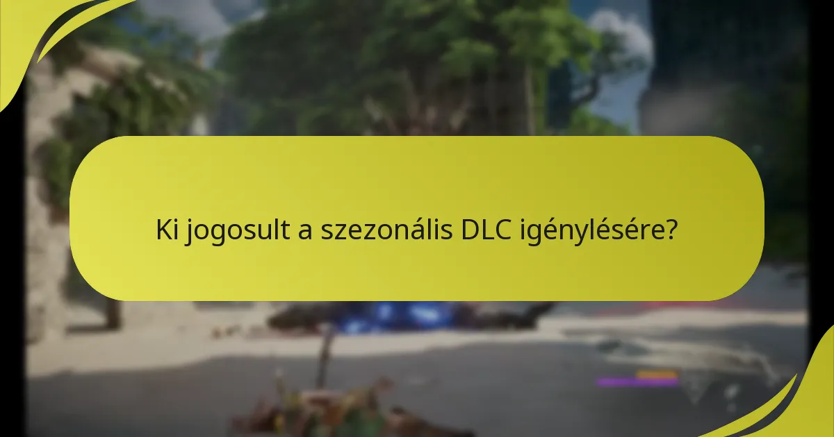 Hogyan válthatom be a szezonális DLC-t?