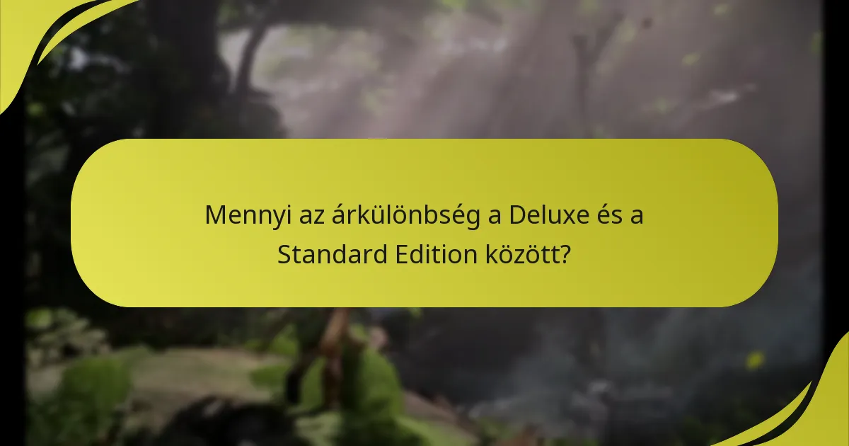 Mik a Deluxe Edition tartalmának korlátozásai?