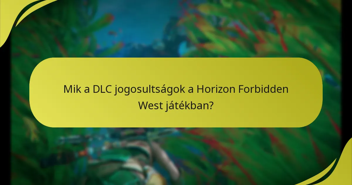 Milyen kulcsfogalmakat érdemes tudni a Horizon Forbidden West DLC-vel kapcsolatban?